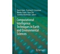 Computational Intelligence Techniques In Earth And Environmental Sciences