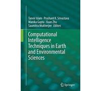 Computational Intelligence Techniques In Earth And Environmental Sciences