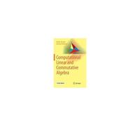 Computational Linear And Commutative Algebra