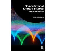 Computational Literary Studies: Theories and Methods