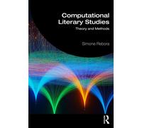 Computational Literary Studies Theory and Methods - Simone Rebora - Routledge - ebook (ePub) - Livre