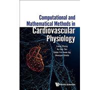 Computational & Math Methods In Cardiovascular Physiology