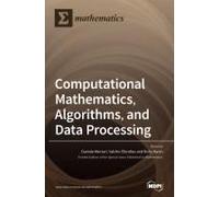 Computational Mathematics, Algorithms, And Data Processing