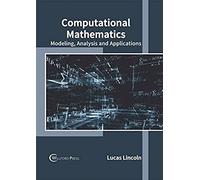 Computational Mathematics: Modeling, Analysis And Applications