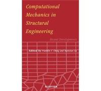 Computational Mechanics in Structural Engineering by Franklin Y. Cheng Sino-Us Joint Symposium, Workshop on Recent Advancement of Computationa (Auteur)