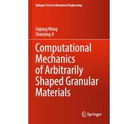 Computational Mechanics of Arbitrarily Shaped Granular Materials