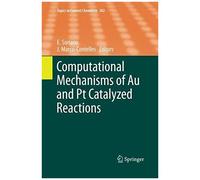 Computational Mechanisms Of Au And Pt Catalyzed Reactions