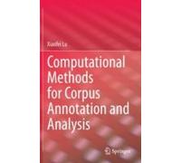 Computational Methods For Corpus Annotation And Analysis