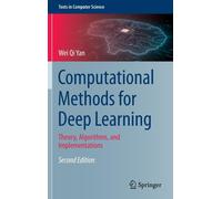 Computational Methods For Deep Learning
