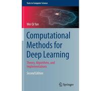 Computational Methods For Deep Learning