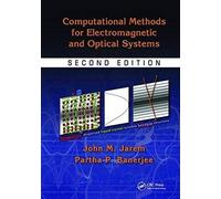 Computational Methods For Electromagnetic And Optical Systems