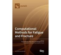 Computational Methods For Fatigue And Fracture