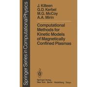 Computational Methods For Kinetic Models Of Magnetically Confined Plasmas