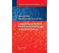 Computational Methods For The Innovative Design Of Electrical Devices