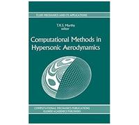 Computational Methods In Hypersonic Aerodynamics