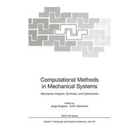 Computational Methods in Mechanical Systems: Mechanism Analysis, Synthesis, and Optimization
