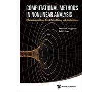 Computational Methods In Nonlinear Analysis: Efficient Algorithms, Fixed Point Theory And Applications