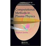 Computational Methods in Plasma Physics Stephen Jardin (Auteur)