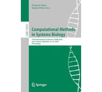 Computational Methods in Systems Biology: 23rd International Conference, Cmsb 2025, Lyon, France, September 10-12, 2025, Proceedings