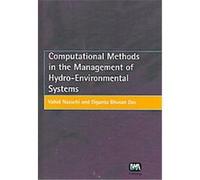 Computational Methods in the Management of Hydro-environmental Systems Diganta B. Das, V. Nassehi (Auteur)