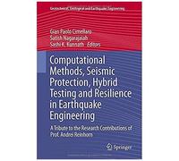 Computational Methods, Seismic Protection, Hybrid Testing And Resilience In Earthquake Engineering