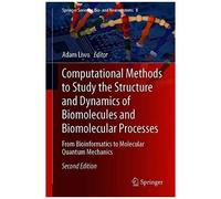 Computational Methods To Study The Structure And Dynamics Of Biomolecules And Biomolecular Processes