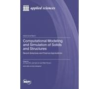 Computational Modeling And Simulation Of Solids And Structures