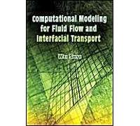 Computational Modeling For Fluid Flow And Interfacial Transport