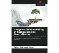 Computational Modeling of Carbon Dioxide Neutralization: Modeling and simulation of the quantification of carbon dioxide neutralized by commercial eucalyptus plantations