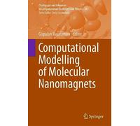 Computational Modelling of Molecular Nanomagnets