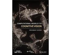 Computational Models for Cognitive Vision by Hiranmay Ghosh Hiranmay Ghosh (Auteur)