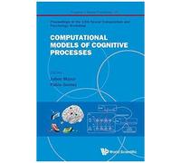 Computational Models Of Cognitive Processes