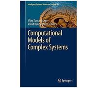 Computational Models Of Complex Systems