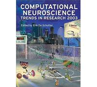Computational Neuroscience: Trends In Research 2003