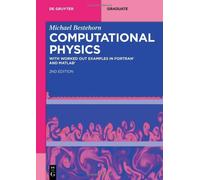 Computational Physics: With Worked Out Examples In Fortran And Matlab (De Gruyter Textbook)