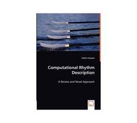Computational Rhythm Description - A Review And Novel Approach