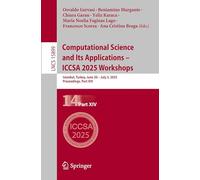 Computational Science and Its Applications - Iccsa 2025 Workshops: Istanbul, Turkey, June 30-july 3, 2025, Proceedings