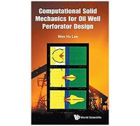 Computational Solid Mechanics For Oil Well Perforator Design