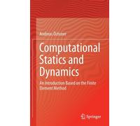 Computational Statics And Dynamics: An Introduction Based On The Finite Element Method