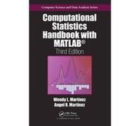 Computational Statistics Handbook with MATLAB, Third Edition (Chapman & Hall/CRC Computer Science & Data Analysis) - [Version Originale] Inconnu (Auteur)