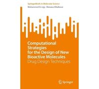 Computational Strategies for the Design of New Bioactive Molecules: Drug Design Techniques