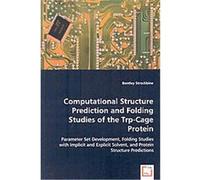 Computational Structure Prediction and Folding Studies of the Trp-cage Protein Bentley Strockbine (Auteur)