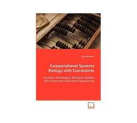 Computational Systems Biology With Constraints