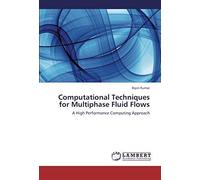 Computational Techniques For Multiphase Fluid Flows