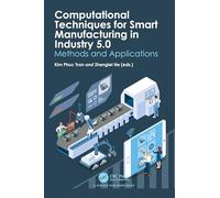 Computational Techniques for Smart Manufacturing in Industry 5.0