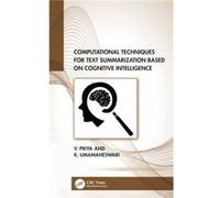 Computational Techniques For Text Summarization Based On Cognitive Intelligence