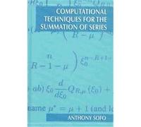 Computational Techniques for the Summation of Series Anthony Sofo (Auteur)