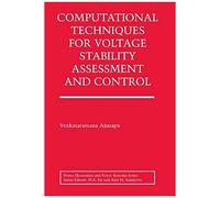 Computational Techniques For Voltage Stability Assessment And Control