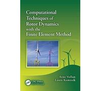 Computational Techniques Of Rotor Dynamics With The Finite Element Method