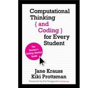 Computational Thinking and Coding for Every Student by Kiki Prottsman Kiki Prottsman (Auteur)